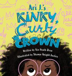 Ari J. 's Kinky, Curly Crown (ISBN: 9781645382188)