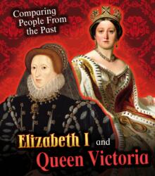 Elizabeth I and Queen Victoria (ISBN: 9781406289947)