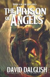 The Prison of Angels: The Half-Orcs, Book 6 - David Dalglish (ISBN: 9781481148627)