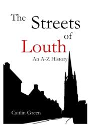 Streets of Louth (ISBN: 9780957033634)