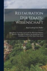 Restauration Der Staats-Wissenschaft (ISBN: 9781017374865)