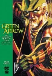 Green Arrow: The Longbow Hunters Saga Omnibus Vol. 2 (ISBN: 9781779513083)