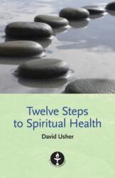 Twelve Steps to Spiritual Health (ISBN: 9780853190837)