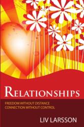 Relationships, Freedom without Distance, Connection without Control (ISBN: 9789197944205)