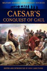 Caesar's Conquest of Gaul (ISBN: 9781781580943)