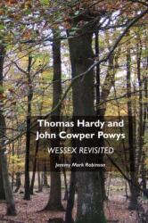 Thomas Hardy and John Cowper Powys (ISBN: 9781861711236)