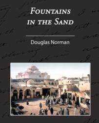 Fountains in the Sand - Rambles Among the Oases of Tunisia (ISBN: 9781605973524)