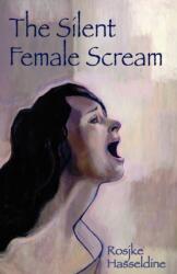 Silent Female Scream (ISBN: 9780955710407)