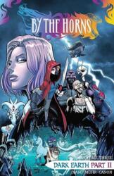 By the Horns Vol. 3: Dark Earth Part 2 (ISBN: 9781639692163)