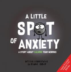 A Little Spot of Anxiety (ISBN: 9781951287160)