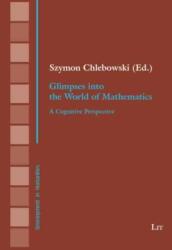Glimpses Into the World of Mathematics (ISBN: 9783643913654)