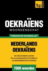 Thematische woordenschat Nederlands-Oekraiens - 7000 woorden (ISBN: 9781784923259)