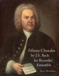 25 Chorales by JS Bach for Recorder Ensemble (ISBN: 9781943582396)