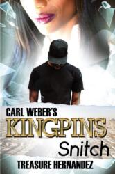 Carl Weber's Kingpins: Snitch (ISBN: 9781645562740)