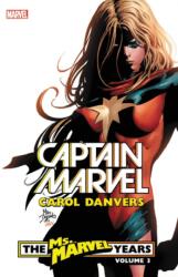 Captain Marvel: Carol Danvers - The Ms. Marvel Years Vol. 3 (ISBN: 9781302915636)