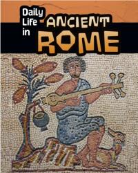Daily Life in Ancient Rome (ISBN: 9781406288124)