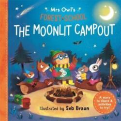 Mrs Owl’s Forest School: The Moonlit Campout (ISBN: 9781800785809)