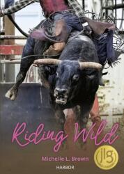 Riding Wild (ISBN: 9781631637971)