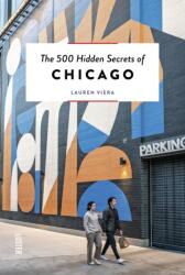 The 500 Hidden Secrets of Chicago (ISBN: 9789460583483)