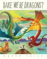 Dare We Be Dragons? (ISBN: 9781843655275)