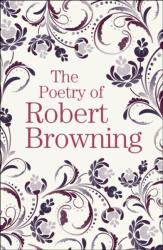 The Poetry of Robert Browning (ISBN: 9781789509717)