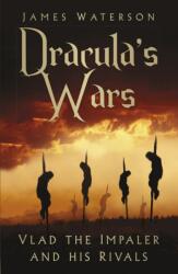 Dracula's Wars (ISBN: 9780750992404)