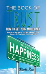 The Book of Trust - How to Get Your Mojo Back (ISBN: 9781786121622)