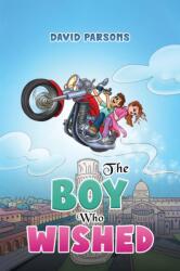 The Boy Who Wished (ISBN: 9781398497184)