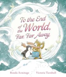 To the End of the World, Far, Far Away (ISBN: 9781406393637)
