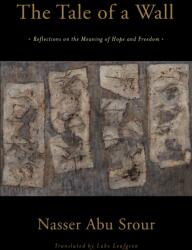 Tale Of A Wall (ISBN: 9781635423877)