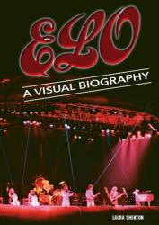 Electric Light Orchestra A Visual Biography (ISBN: 9781915246547)