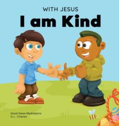 With Jesus I am Kind (ISBN: 9781990681073)