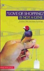 Love Of Shopping Is Not A Gene (ISBN: 9781551642574)