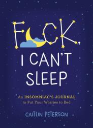 F*ck, I Can't Sleep (ISBN: 9781250273833)