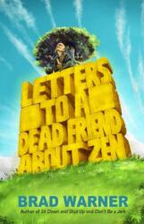 Letters to a Dead Friend about Zen (ISBN: 9781608686018)