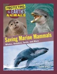 Saving Marine Mammals (ISBN: 9781422238783)