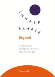 Inhale . Exhale . Repeat (ISBN: 9781846045295)