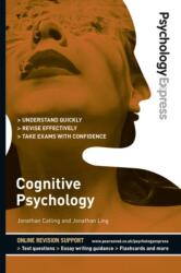 Psychology Express: Cognitive Psychology (ISBN: 9780273737988)