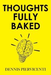 Thoughts Fully Baked (ISBN: 9781804398203)