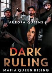 Dark Ruling: Mafia Queen Rising (ISBN: 9781804395820)