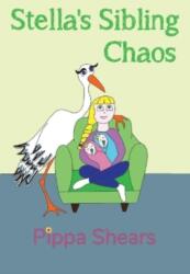 Stella's Sibling Chaos (ISBN: 9781838757397)
