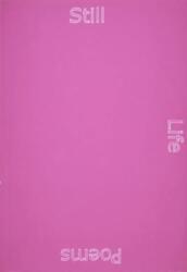 Still Life Poems / Poemes Nature Morte (ISBN: 9780578777009)