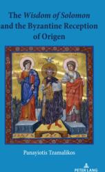 Wisdom of Solomon and the Byzantine Reception of Origen (ISBN: 9781433194696)