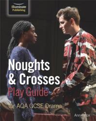 Noughts & Crosses Play Guide For AQA GCSE Drama (ISBN: 9781912820511)