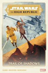 Star Wars: The High Republic - Trail Of Shadows (ISBN: 9781302932985)