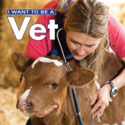 I Want to Be a Vet (ISBN: 9780228101567)