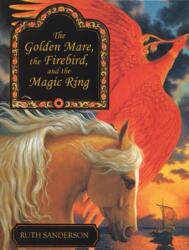 Golden Mare, the Firebird, and the Magic Ring (ISBN: 9781566560795)