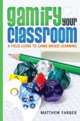 Gamify Your Classroom (ISBN: 9781433126703)