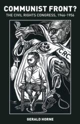 Communist Front? The Civil Rights Congress (ISBN: 9780717808823)