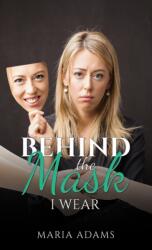 Behind the Mask I Wear (ISBN: 9781035836444)